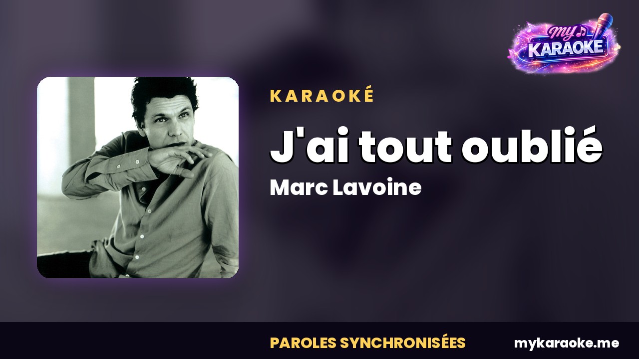 Karaoké J'ai tout oublié 
