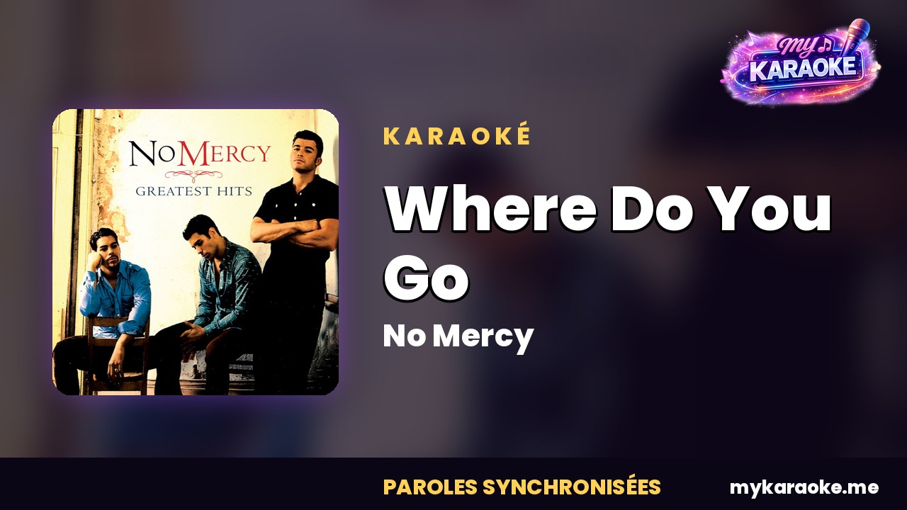 Karaoké Where Do You Go
