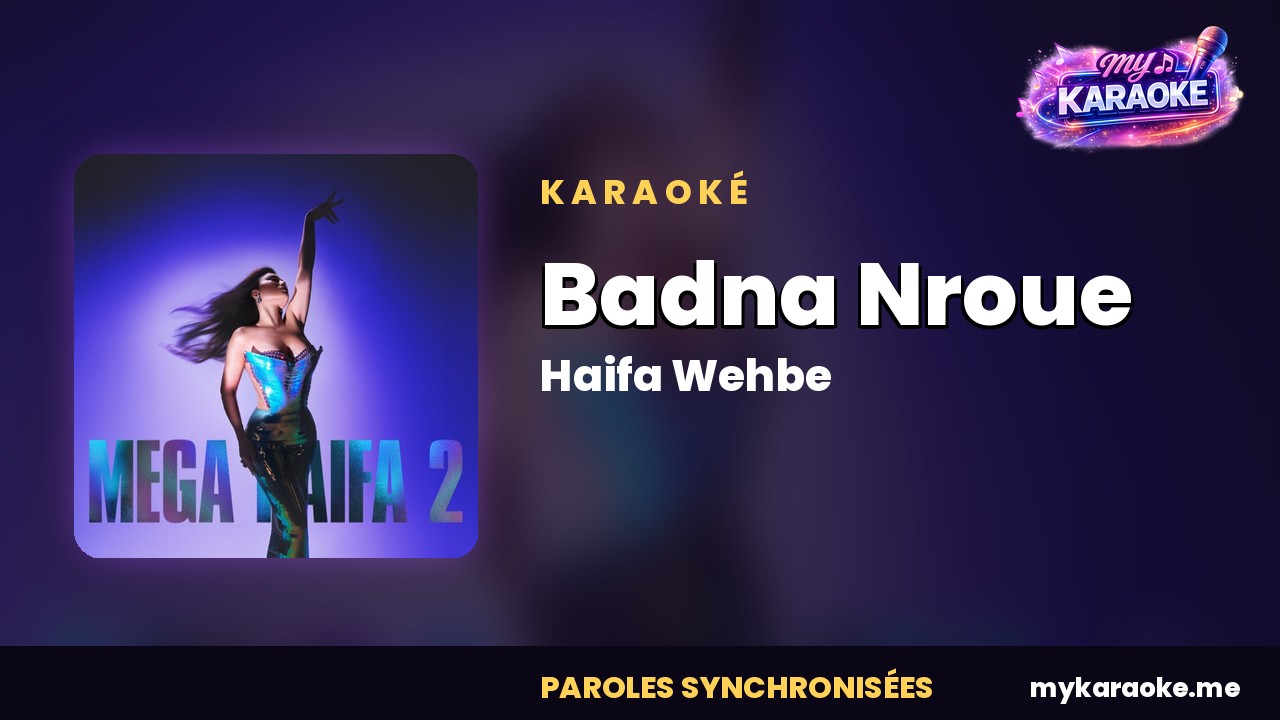 Karaoké Badna Nroue