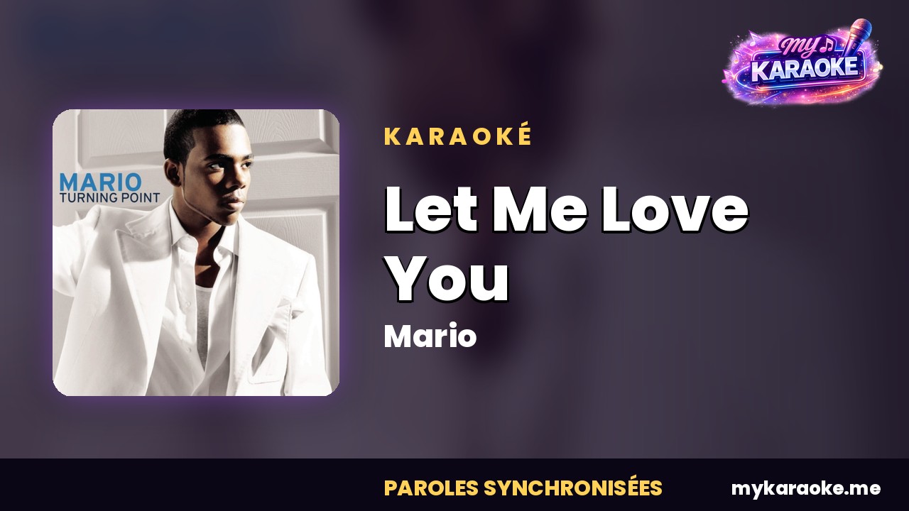 Karaoké Let Me Love You