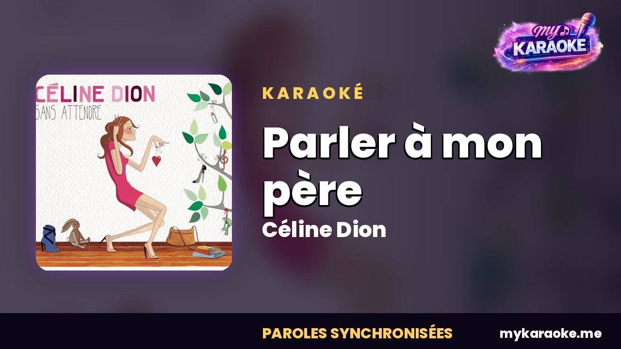 Karaoké Parler à mon père